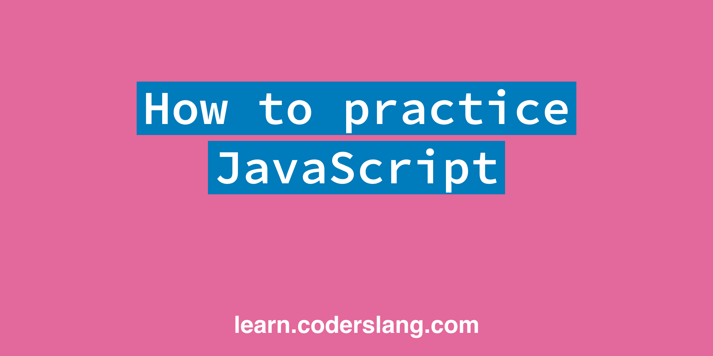 how-to-practice-javascript